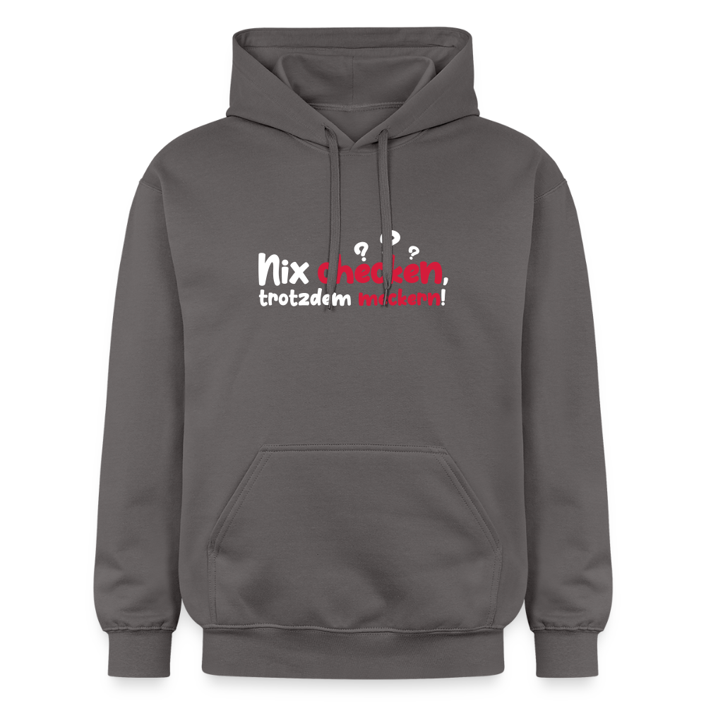 Nix checken, trotzdem meckern! - Hoodie - Dunkelgrau