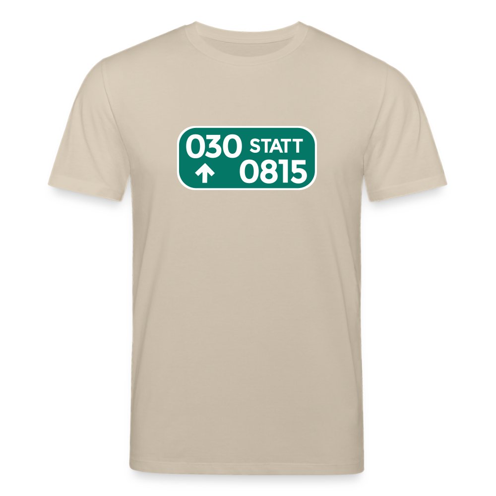 030 statt 0815 - Unisex Bio T-Shirt - Beige