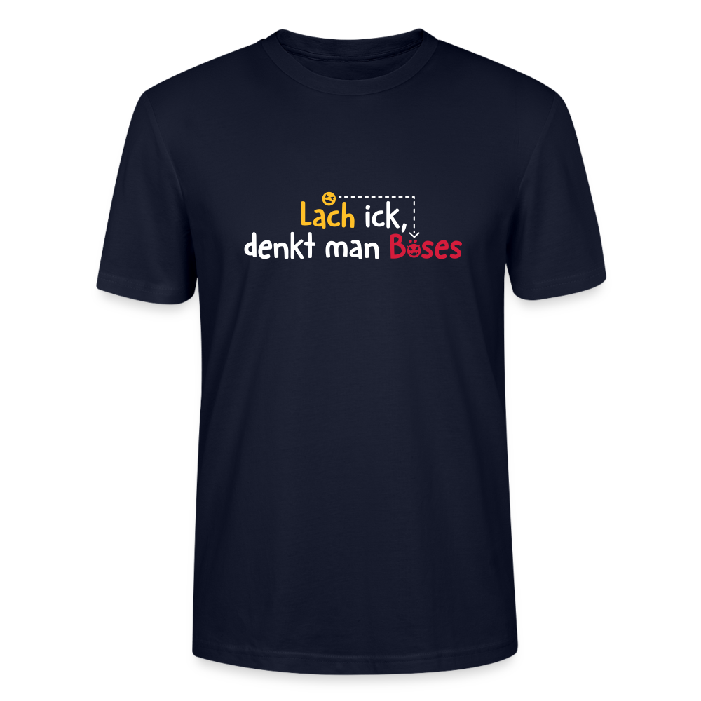 Lach ick, denkt man Böses - Männer Bio T-Shirt - Navy