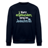 Kurz anjebunden, lang im Jedächtnis. - Unisex Bio Sweatshirt - Navy