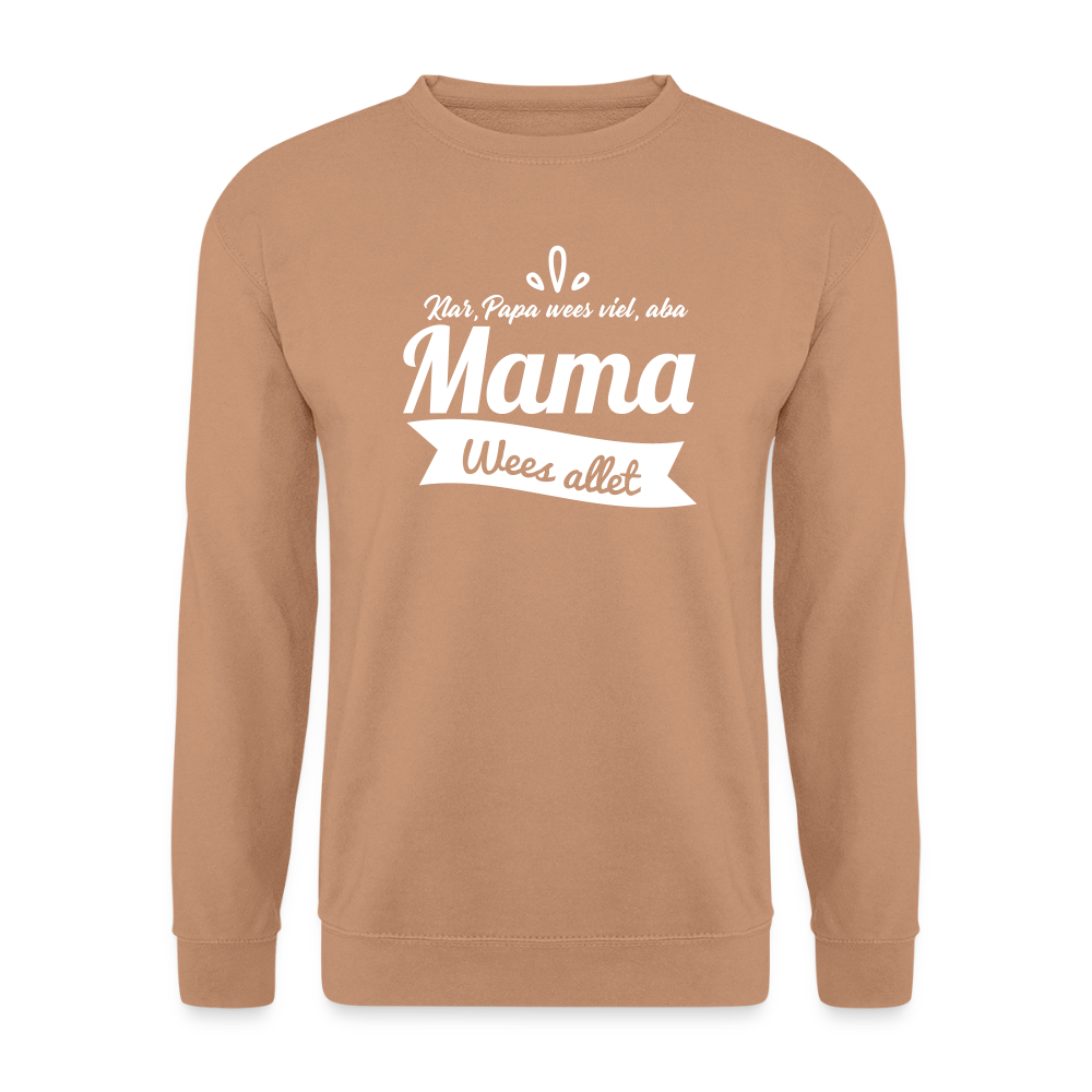 Mama Wees Allet - Unisex Pullover - Mocca