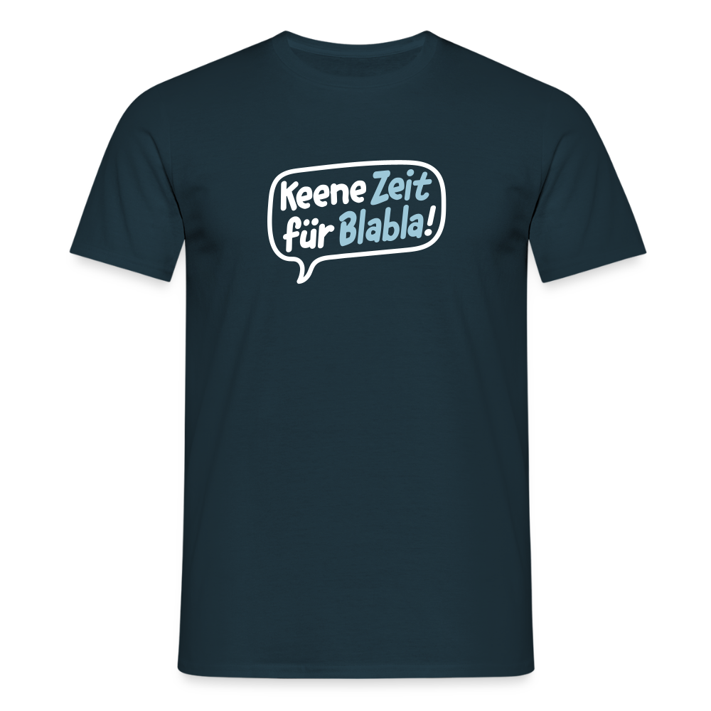 Keene Zeit für Blabla! - Männer Premium T-Shirt - Navy