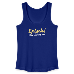 Episch! Von Jeburt an - Frauen Bio Tank Top