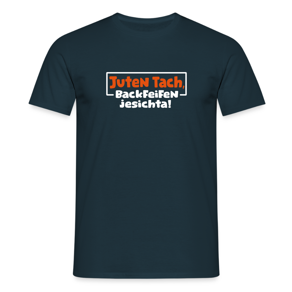Juten Tach, Backfeifenjesichta! - Männer Premium T-Shirt - Navy