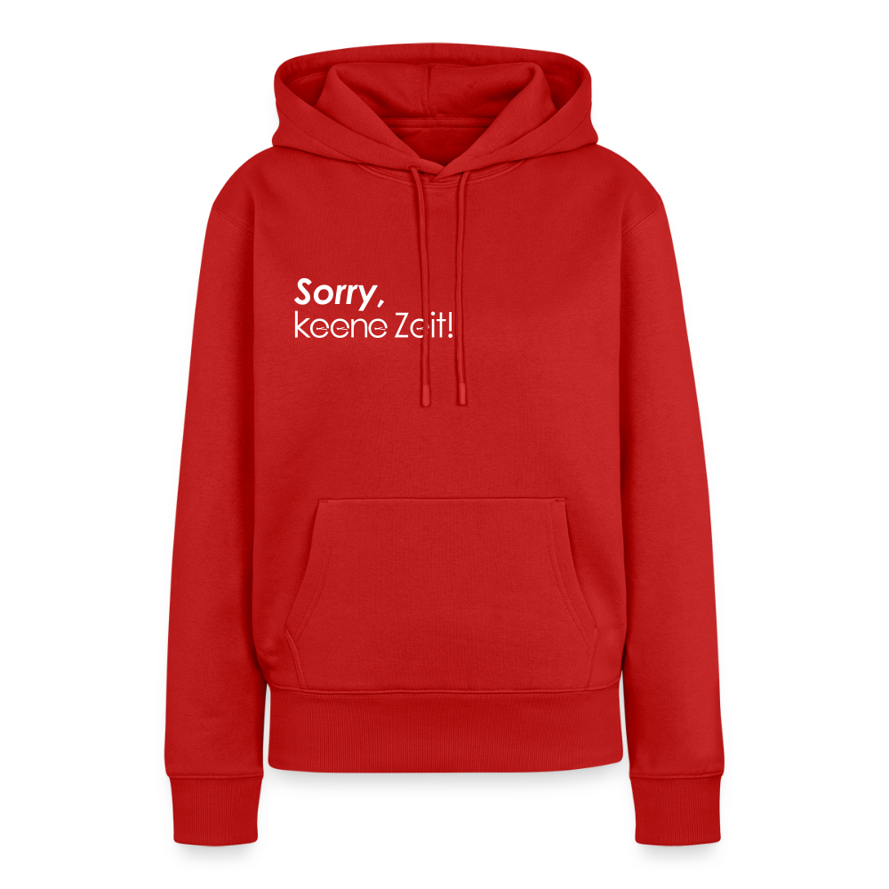 Sorry, keene Zeit! - Frauen Premium Hoodie - Rot