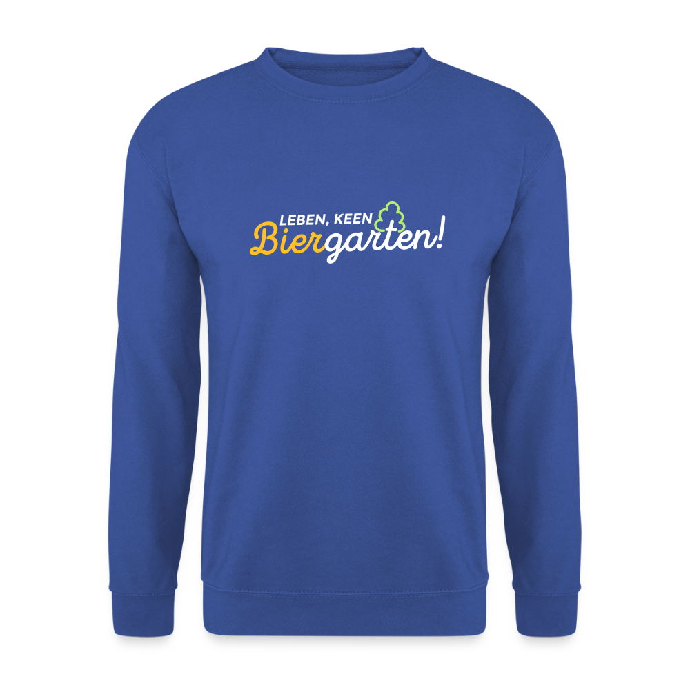 Leben, keen Biergarten! - Unisex Pullover - Royalblau