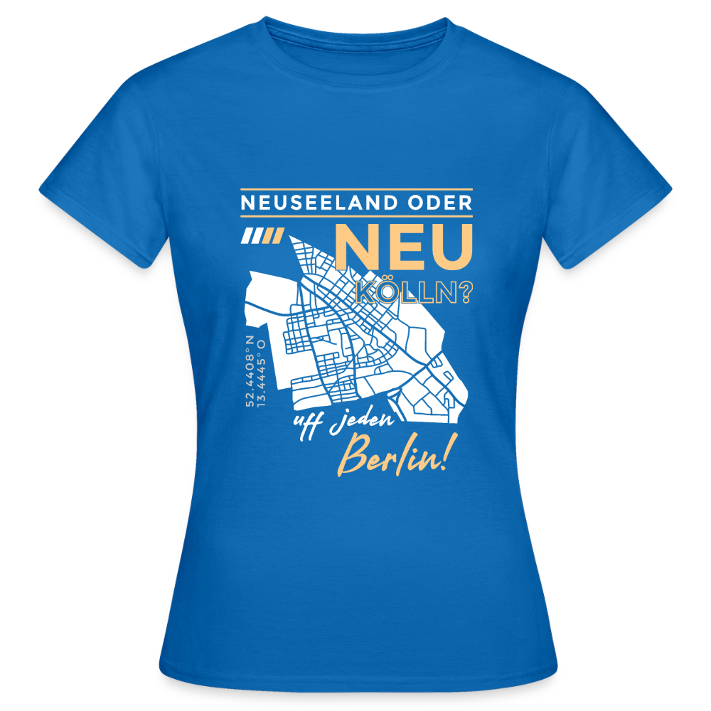 Neuseeland oder Neukölln - Frauen Premium T-Shirt - Royalblau