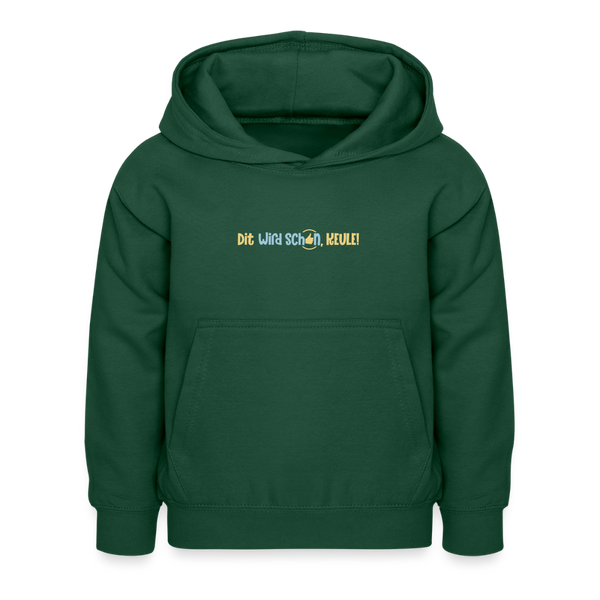 Dit wird schon, Keule! - Kinder Hoodie - Flaschengrün