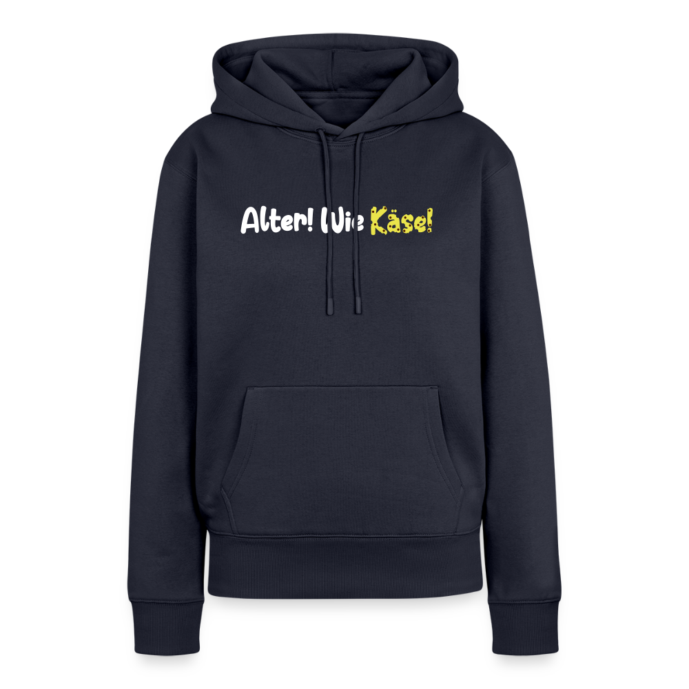 Alter! Wie Käse! - Frauen Premium Hoodie - Navy
