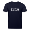Wenn de dit liest, hör uf! - Unisex Bio T-Shirt - Navy