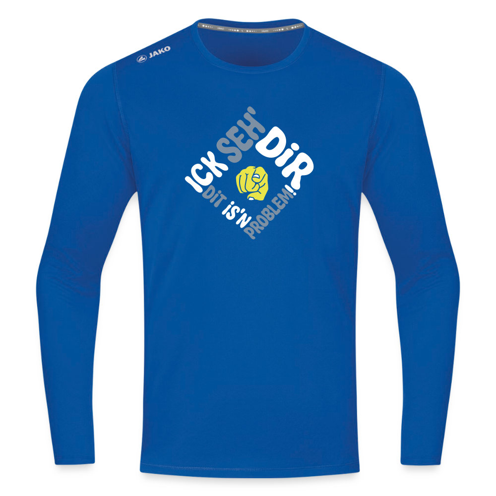 Ick seh' dir. Dit is'n Problem. - Männer Sport Langamshirt - Royalblau