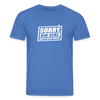 Sorry, ick bin spät. Hatte keen Bock. - Unisex Bio T-Shirt - Achtsames Blau