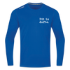 Dit is dufte - Männer Sport Langamshirt - Royalblau