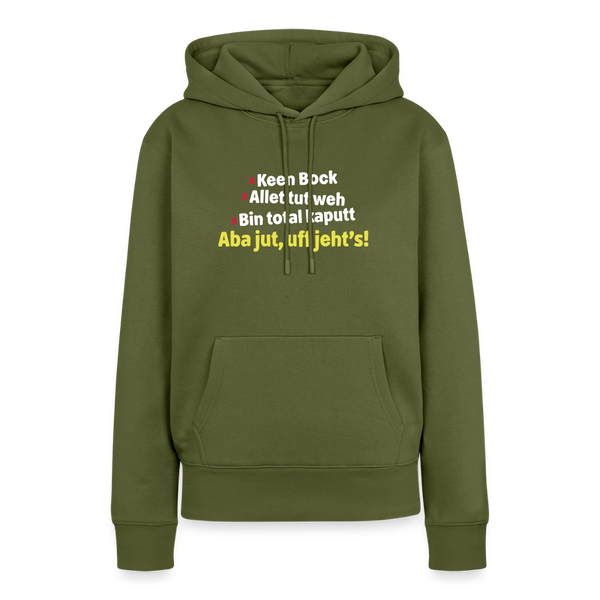 aba jut, uff jeht's! - Frauen Premium Hoodie - Khaki