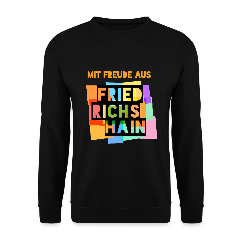 Freude aus Friedrichshain - Unisex Pullover - Schwarz