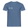 Is So  - Männer Premium T-Shirt - Taubenblau