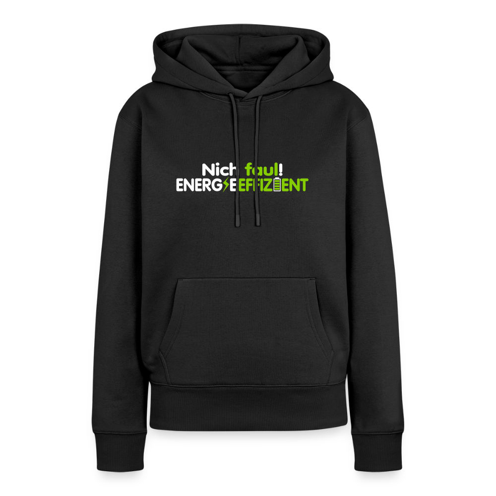 Nich faul! Energieeffizient! - Frauen Premium Hoodie - Schwarz