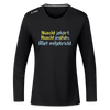 Nüscht jehört, nüscht jesehen, aba allet mitjekricht. - Frauen Sport Langarmshirt - Schwarz