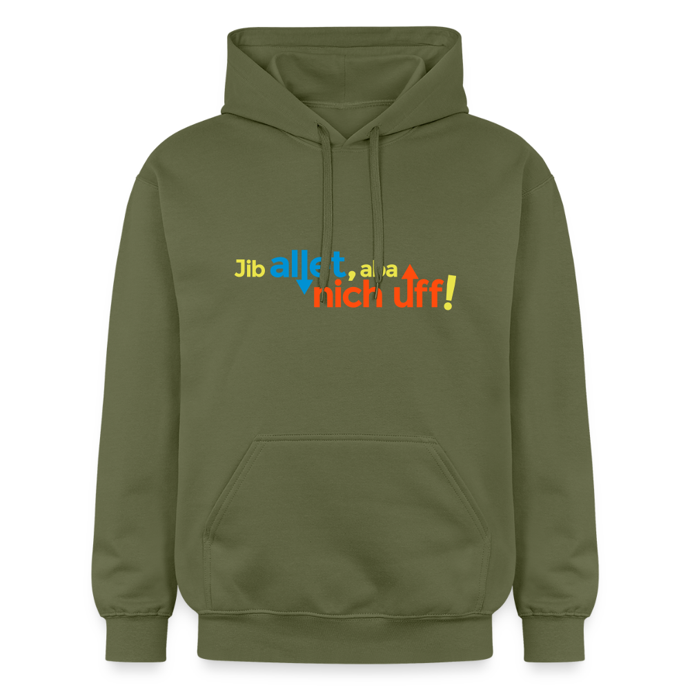 Jib allet, aba nich uff! - Hoodie - Militärgrün