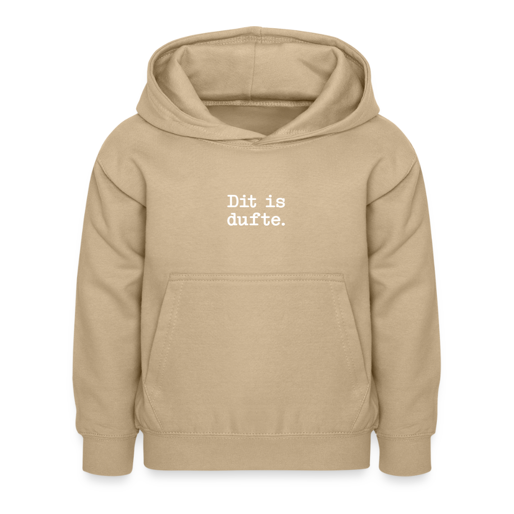 Dit is dufte - Kinder Hoodie - Sand