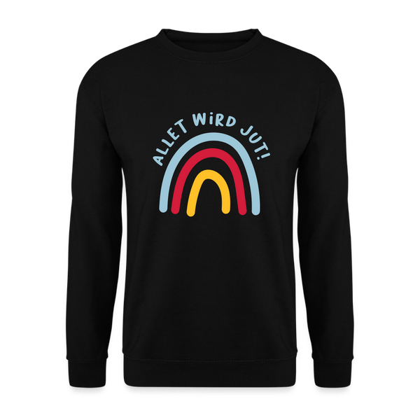 Allet wird jut! - Unisex Pullover - Schwarz