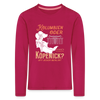 Kolumbien oder Köpenick - Kinder Langarmshirt - dunkles Pink