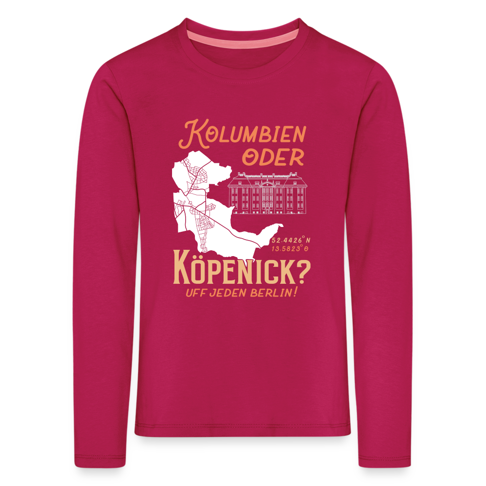 Kolumbien oder Köpenick - Kinder Langarmshirt - dunkles Pink