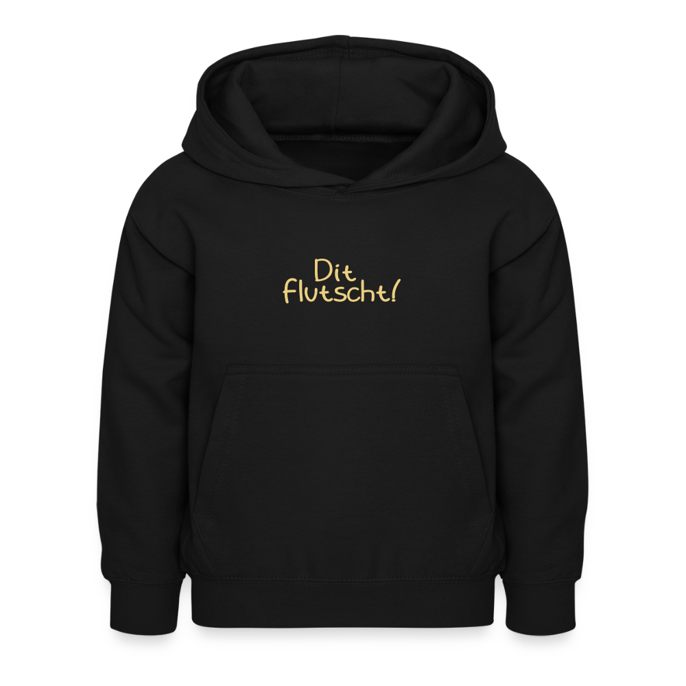 Dit flutscht! - Kinder Hoodie - Schwarz