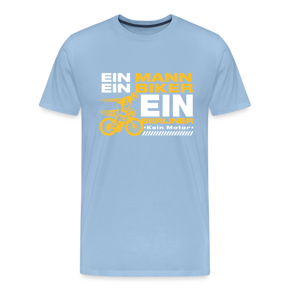 Ein Mann, Ein Biker, Ein Berliner - Männer Premium T-Shirt - Sky