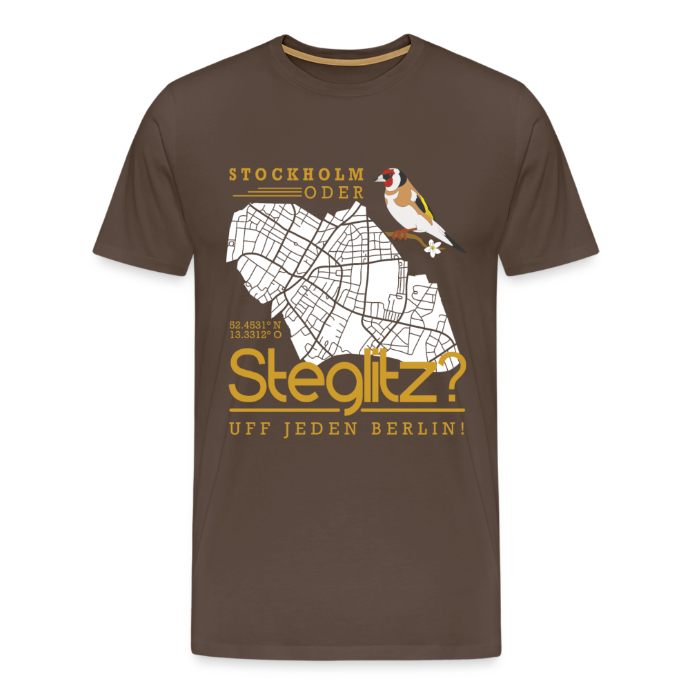 Stockholm oder Steglitz - Männer Premium T-Shirt - Edelbraun