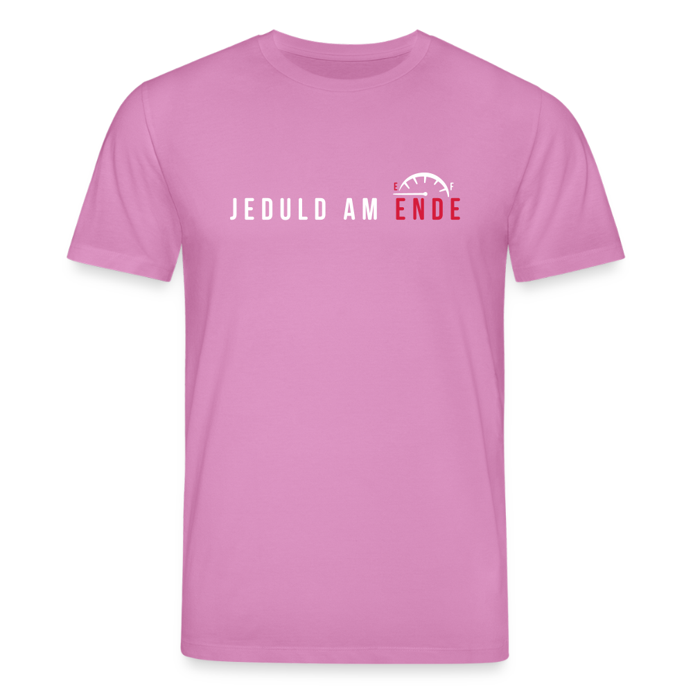 Jeduld am Ende - Unisex Bio T-Shirt - Pink