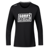 Sorry, ick bin spät. Hatte keen Bock. - Frauen Sport Langarmshirt - Schwarz