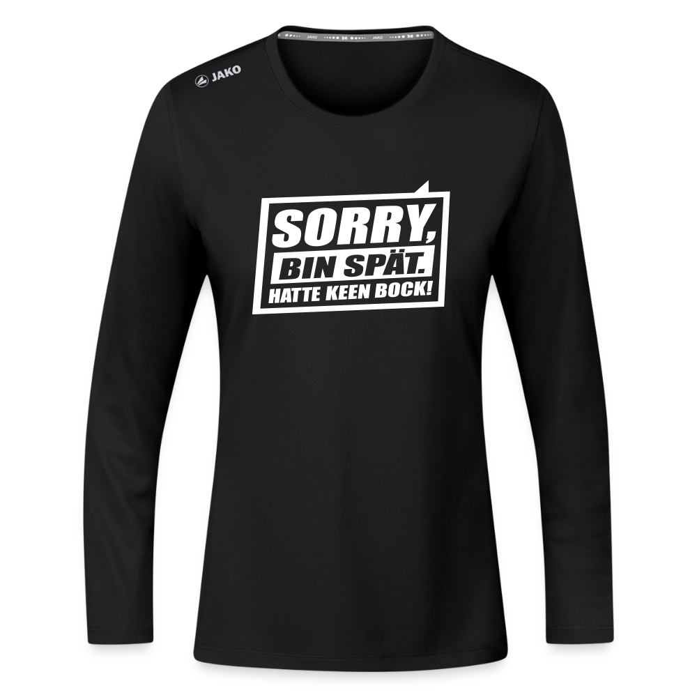 Sorry, ick bin spät. Hatte keen Bock. - Frauen Sport Langarmshirt - Schwarz