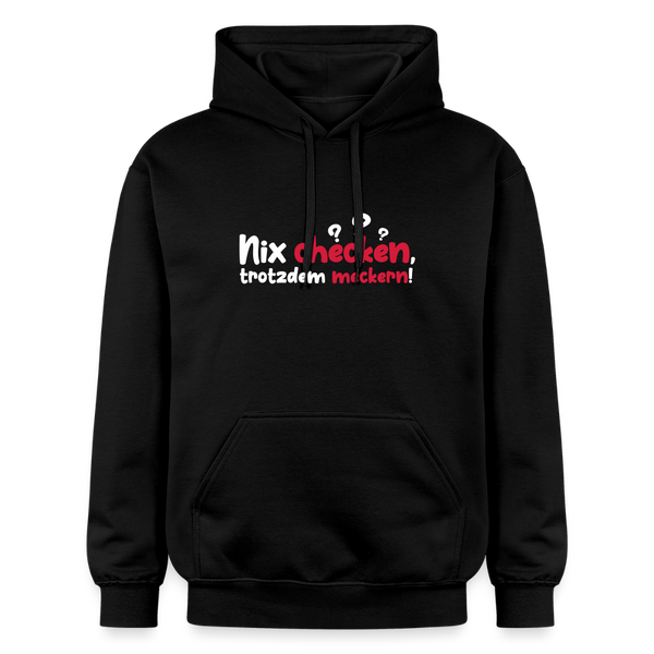 Nix checken, trotzdem meckern! - Hoodie - Schwarz