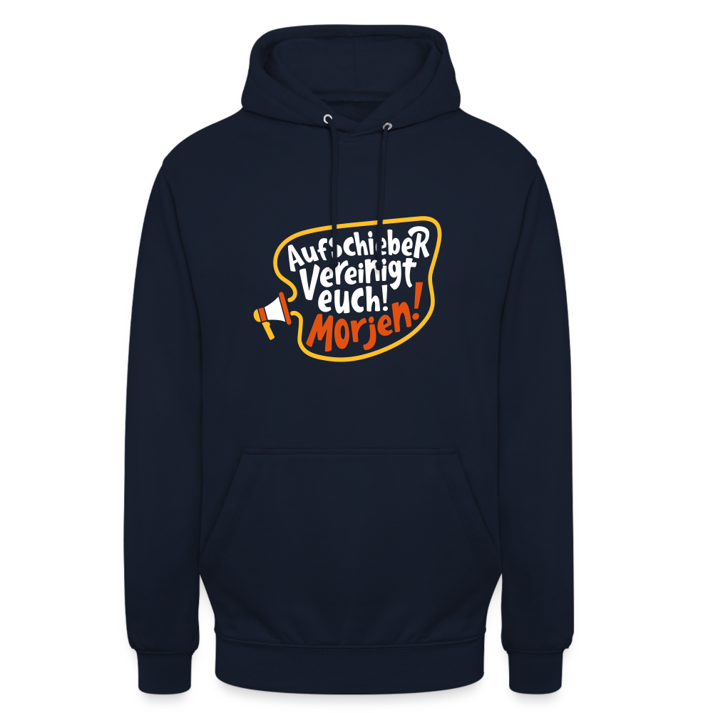 Aufschieber vereinigt euch! Morjen! - Unisex Hoodie - Navy