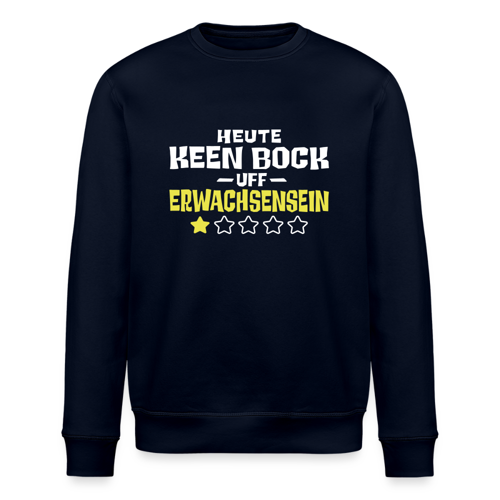 Keen Bock uff Erwachsensein - Unisex Bio Sweatshirt - Navy