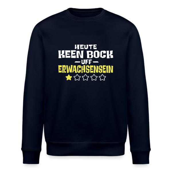 Keen Bock uff Erwachsensein - Unisex Bio Sweatshirt - Navy