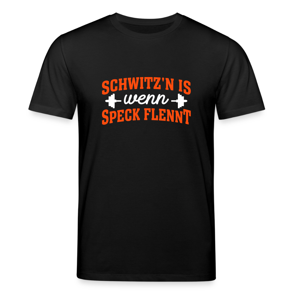 Schwitz'n is wenn Speck flennt - Unisex Bio T-Shirt - Schwarz