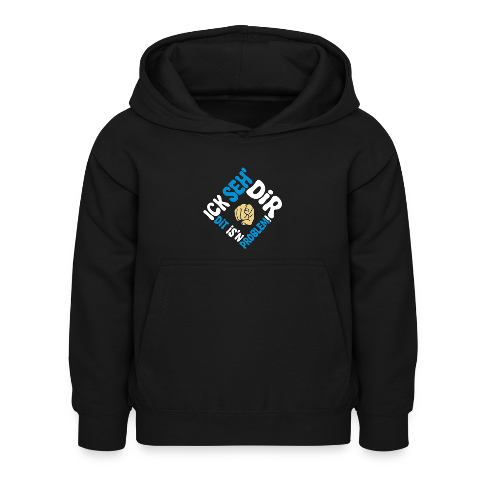 Ick seh' dir. Dit is'n Problem. - Kinder Hoodie - Schwarz
