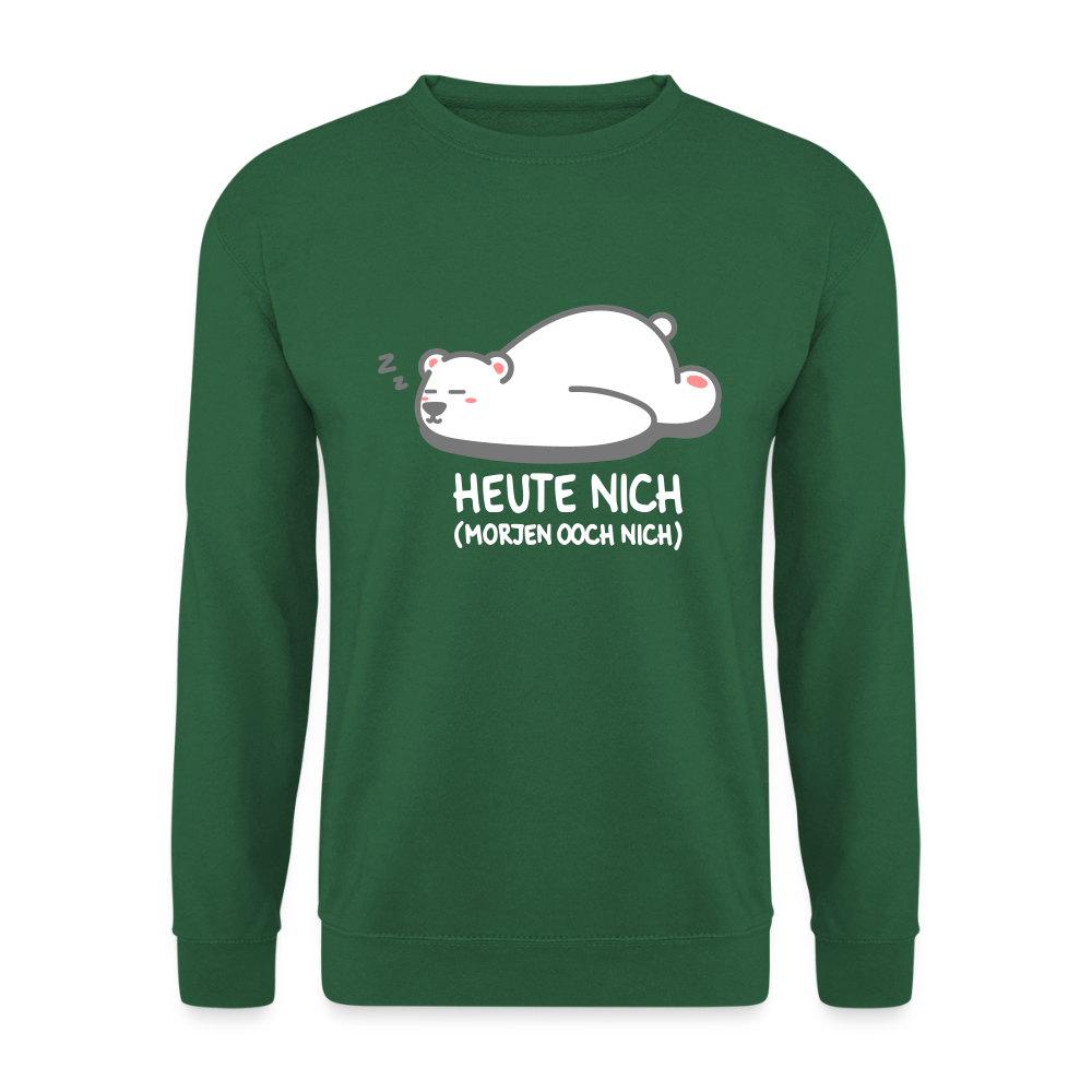 Heute nich! - Unisex Pullover - Grün