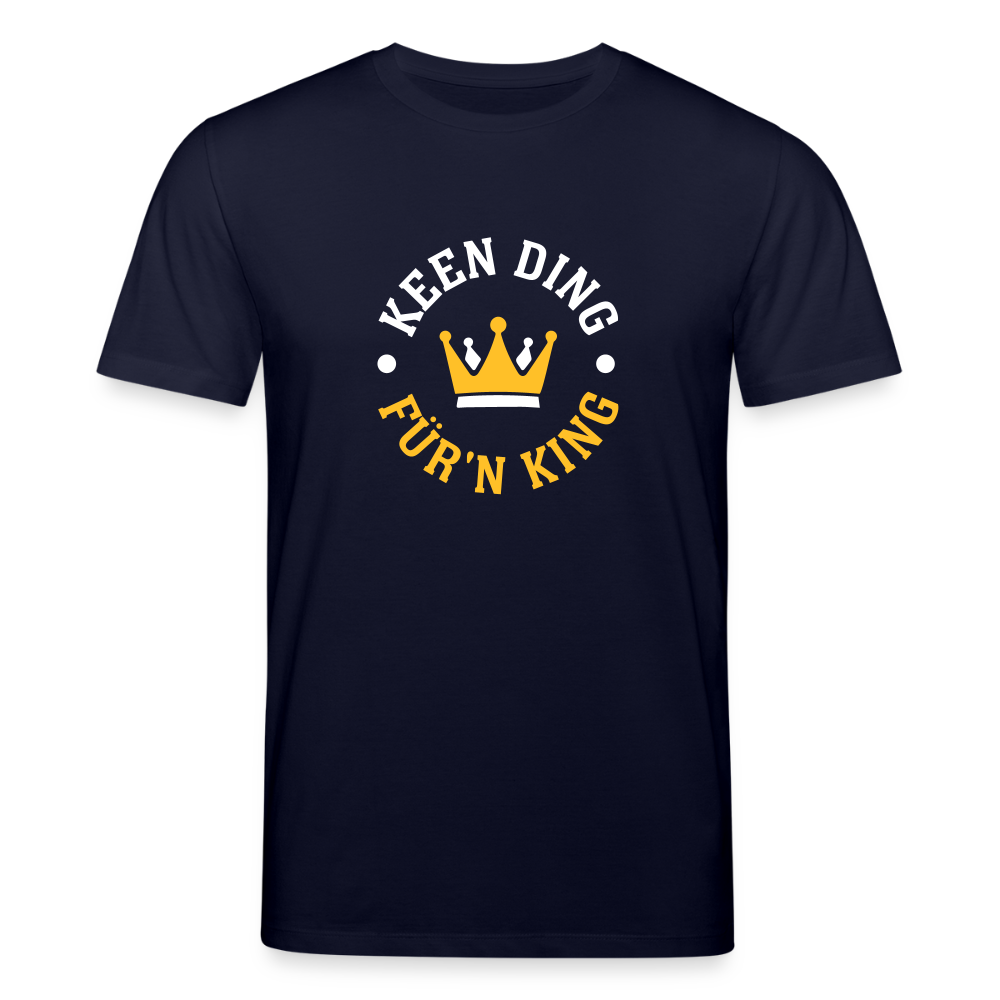 Keen Ding für'n King - Unisex Bio T-Shirt - Navy