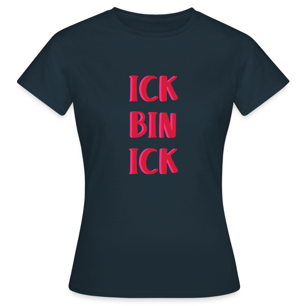Ick bin Ick! - Frauen Premium T-Shirt - Navy