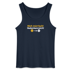Nich mürrisch! Jedankenreich! - Männer Tank Top