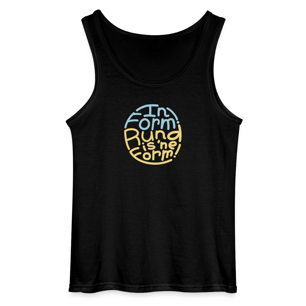 In Form! Rund is 'ne Form! - Männer Tank Top - Schwarz