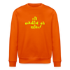 Dit eskaliat eh wilda  - Unisex Bio Sweatshirt - Tieforange
