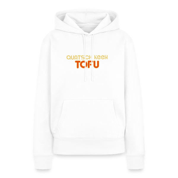 Quatsch keen Tofu! - Frauen Premium Hoodie - Weiß