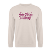 Mehr Jlitzer im Alltag! - Unisex Pullover - Sand