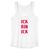 Ick bin Ick! - Frauen Bio Tank Top - Weiß
