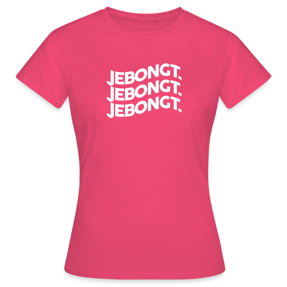Jebongt! - Frauen Premium T-Shirt - Azalea