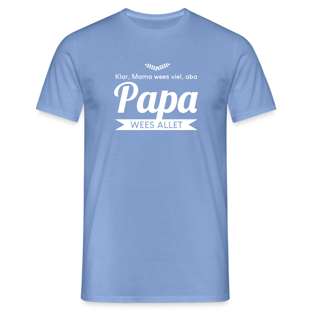 Opa wees allet - Männer Premium T-Shirt - carolina blue